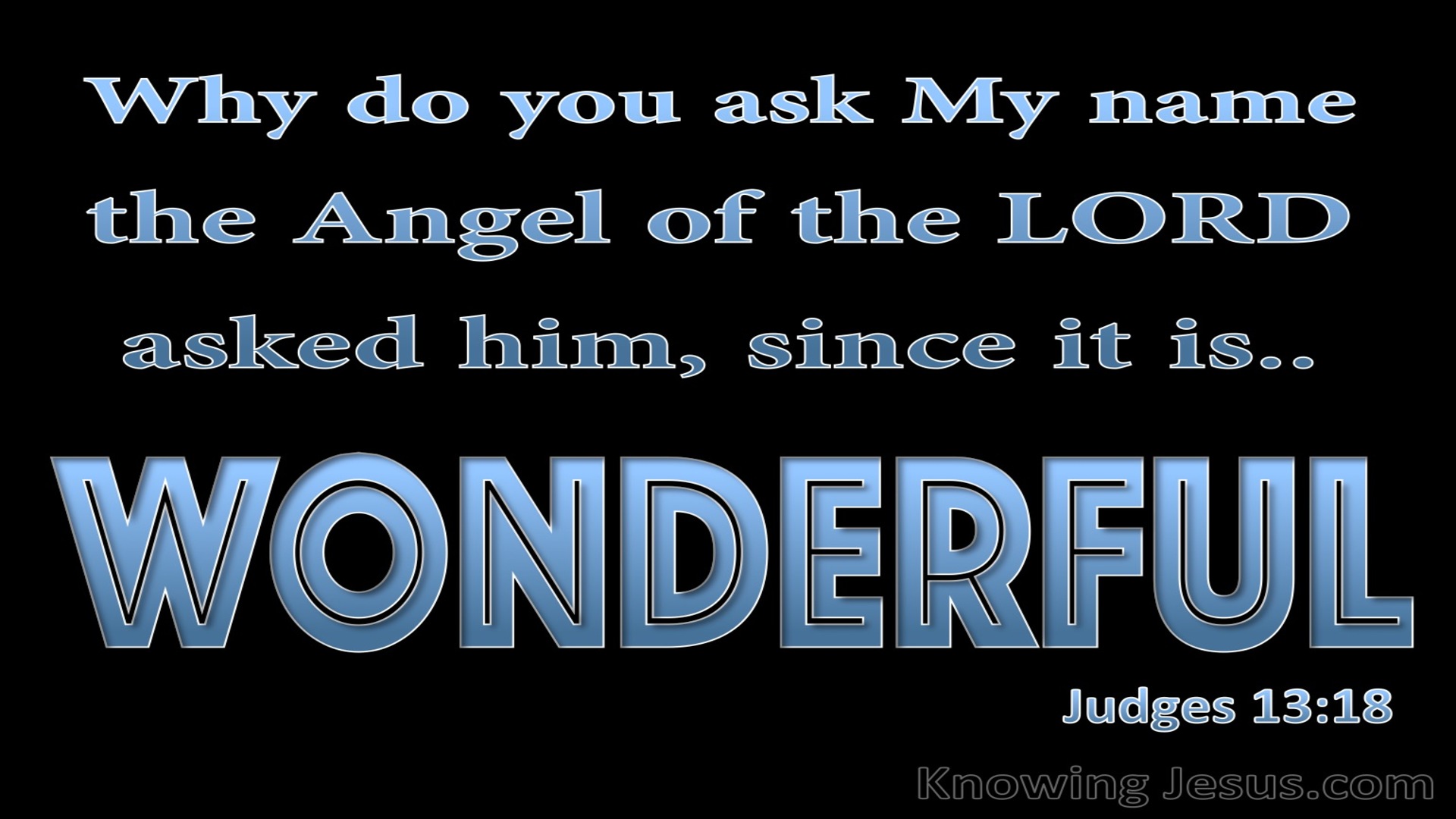 Judges 13:18 His Name Is Wonderful (blue)